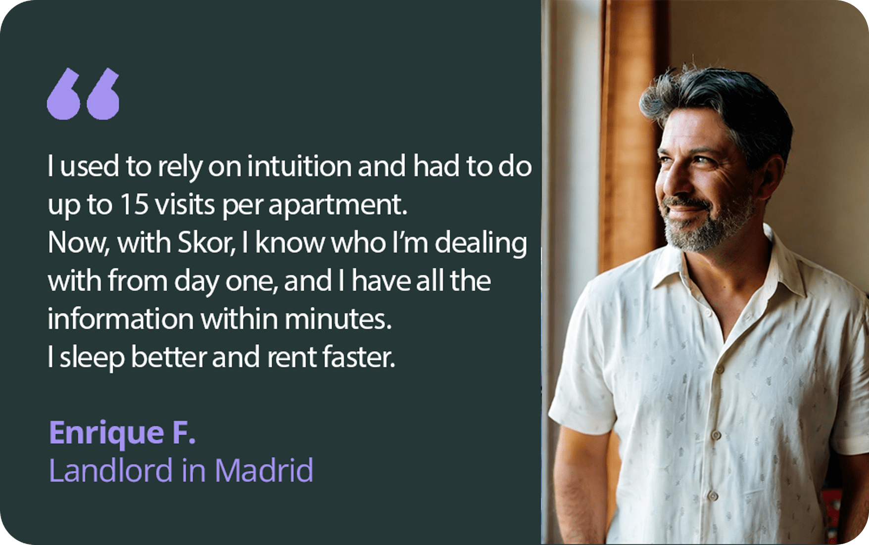 Retrato de Enrique F., propietario madrileño, satisfecho con la rapidez del proceso Skor